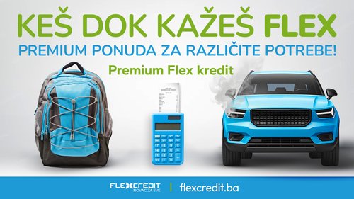 Flex Ransley Keš dok kažeš Flex: Premium Flex mikrokrediti do 5000 KM