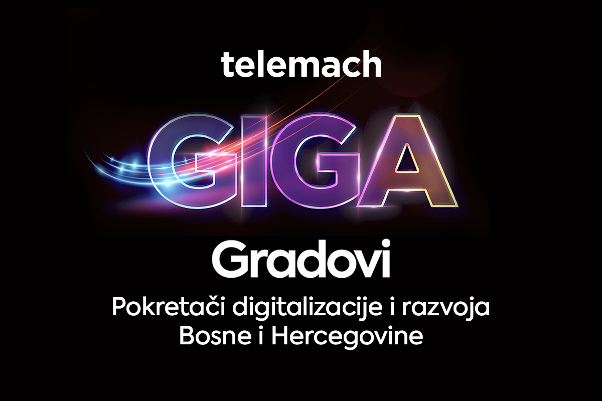 Giga gradovi - pokretači digitalizacije i razvoja Bosne i Hercegovine 1200X800
