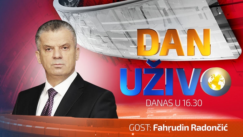 DAN UZIVO POSTER BIH - Fahrudin Radoncic