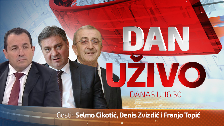 DAN UZIVO POSTER BIH Selmo Cikotić, Denis Zvizdić, Franjo Topić